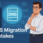 DNS Migration Mistakes