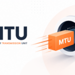 MTU (Maximum Transmission Unit)