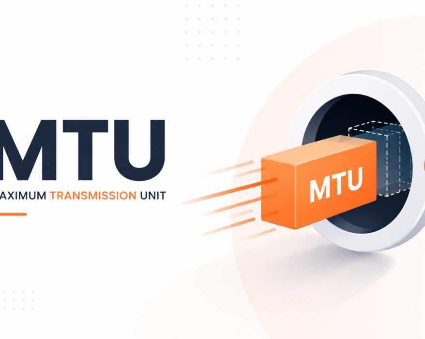 MTU (Maximum Transmission Unit)